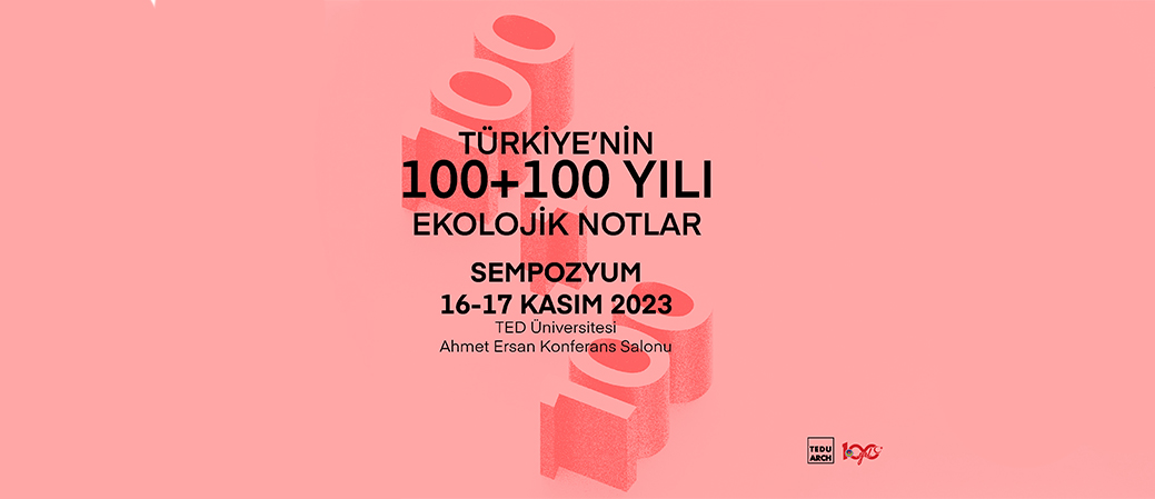 Turkey's 100+100 Years: Ecological Notes
